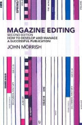 Magazine Editing: How to develop and manage a successful publication