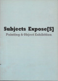 Subjects Expose[s]: Painting & object exhibition
