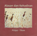 Alasan dan Kehadiran