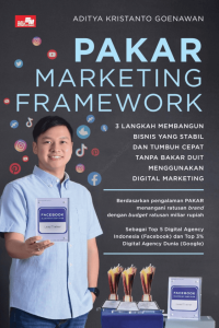 Image of Pakar Marketing Framework: 3 langkah membangun bisnis yang stabil dan tumbuh cepat tanpa bakar duit menggunakan digital marketing