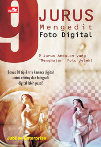 Image of 9 Jurus Mengedit Foto Digital: 9 jurus andalan yang 