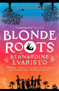 Blonde Roots : A Novel