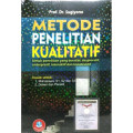 Metode Penelitian Kualitatif : Untuk Penelitian yang Bersifat Eksploratif, Interpretif, Interaktif, dan Konstruktif