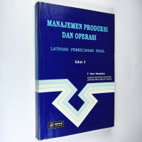 Image of Manajemen Produksi dan Operasi : Latihan Pemecahan Soal