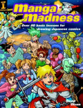 Manga Madness: Over 40 basic lessons for drawing Japanese comics