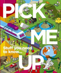 Image of Pick Me Up: Stuff you need to know