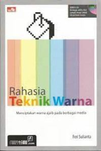 Image of Rahasia Teknik Warna: Menciptakan warna ajaib pada berbagai media