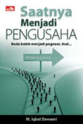 Saatnya Menjadi Pengusaha: Anda boleh menjadi pegawai, asal...