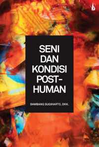 Image of Seni dan Kondisi Post-Human