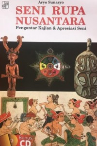 Image of Seni Rupa Nusantara: Pengantar kajian & apresiasi seni