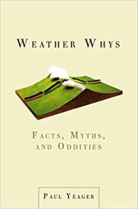 Image of Weather Whys: Facts, myths, and oddities