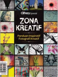 Image of Zona Kreatif: Panduan inspiratif fotografi kreatif