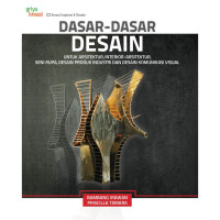 Image of Dasar-Dasar Desain: Untuk arsitektur, interior-arsitektur, seni rupa, desain produk industri dan desain komunikasi visual
