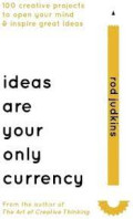 Ideas are Your Only Currency