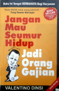 Jangan Mau Seumur Hidup Jadi Orang Gajian