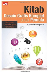 Image of Kitab Desain Grafis Komplet untuk Pemula: Mengupas 7 software gratis terkemuka