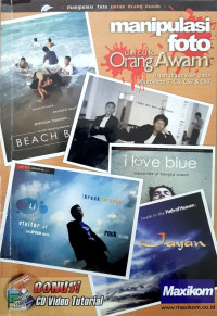 Image of Manipulasi Foto untuk Orang Awam: Dapat digunakan pada Photoshop 7, CS, CS2, & CS3