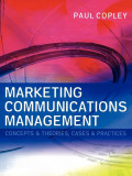 Marketing Communications Management: Concepts & theories, cases & practices