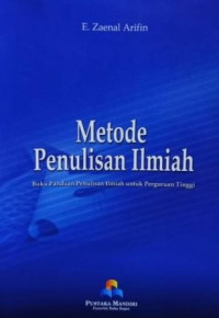 Image of Metode Penulisan Ilmiah: Buku panduan penulisan ilmiah untuk perguruan tinggi