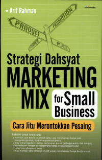 Image of Strategi Dahsyat Marketing Mix for Small Business: Cara jitu merontokkan pesaing