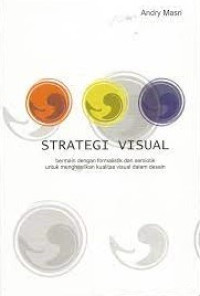 Image of Strategi Visual: Bermain dengan formalistik dan semiotik untuk menghasilkan kualitas visual dalam desain