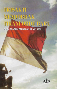Image of Trisakti Mendobrak Tirani Orde Baru: Fakta tragedi berdarah 12 Mei 1998