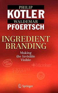 Image of Ingredient Branding: Making the invisible visible